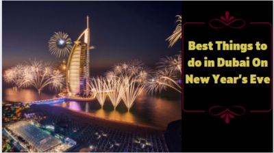 Things to Do in Dubai on New Year_s Eve 2022